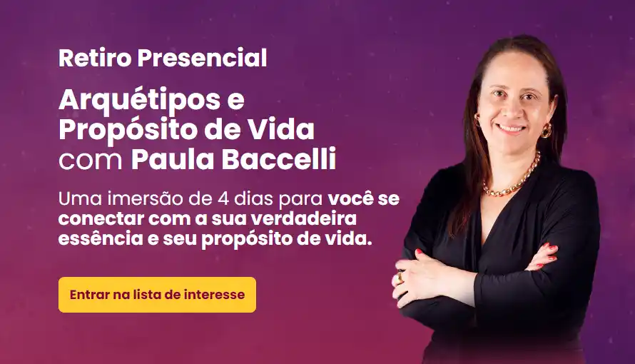 Retiro presencial Arquétipos e Propósito de Vida São Roque - Paula Baccelli Quantum Academy